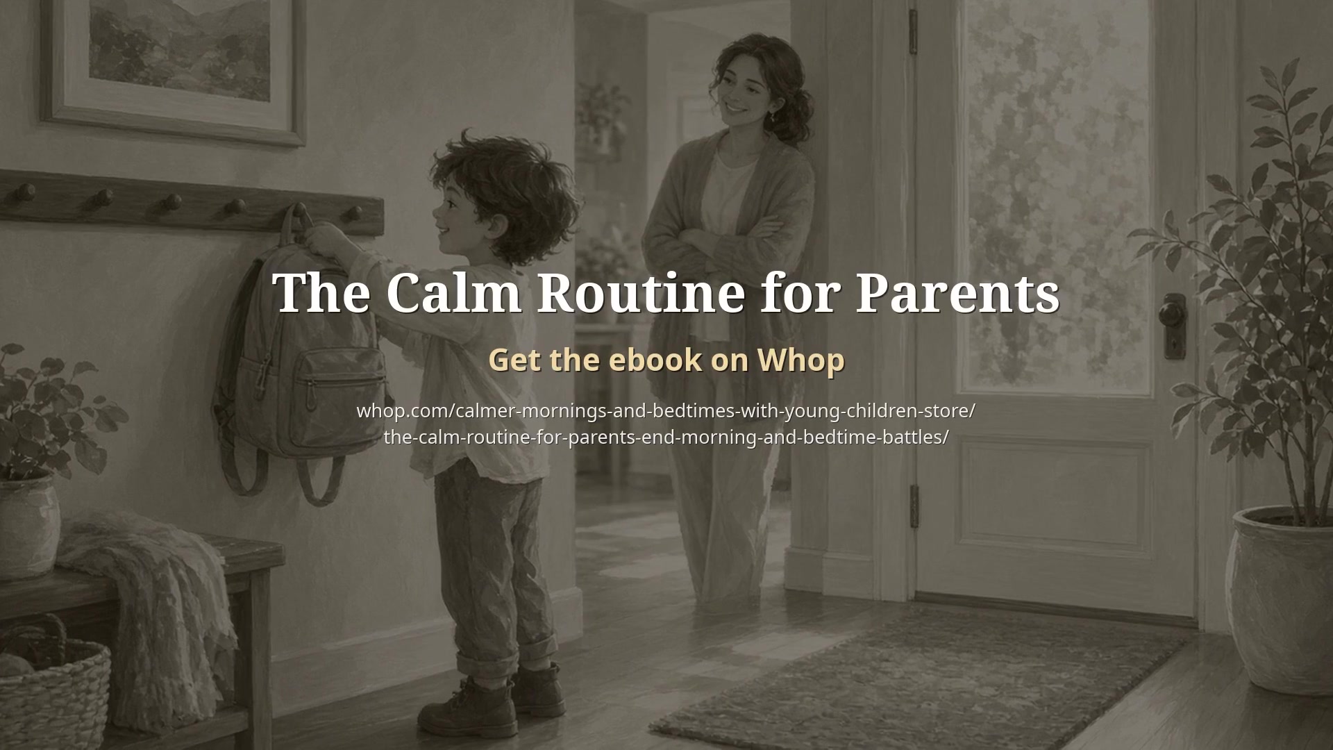 The Calm Routine explainer video — a calm morning scene in a family home